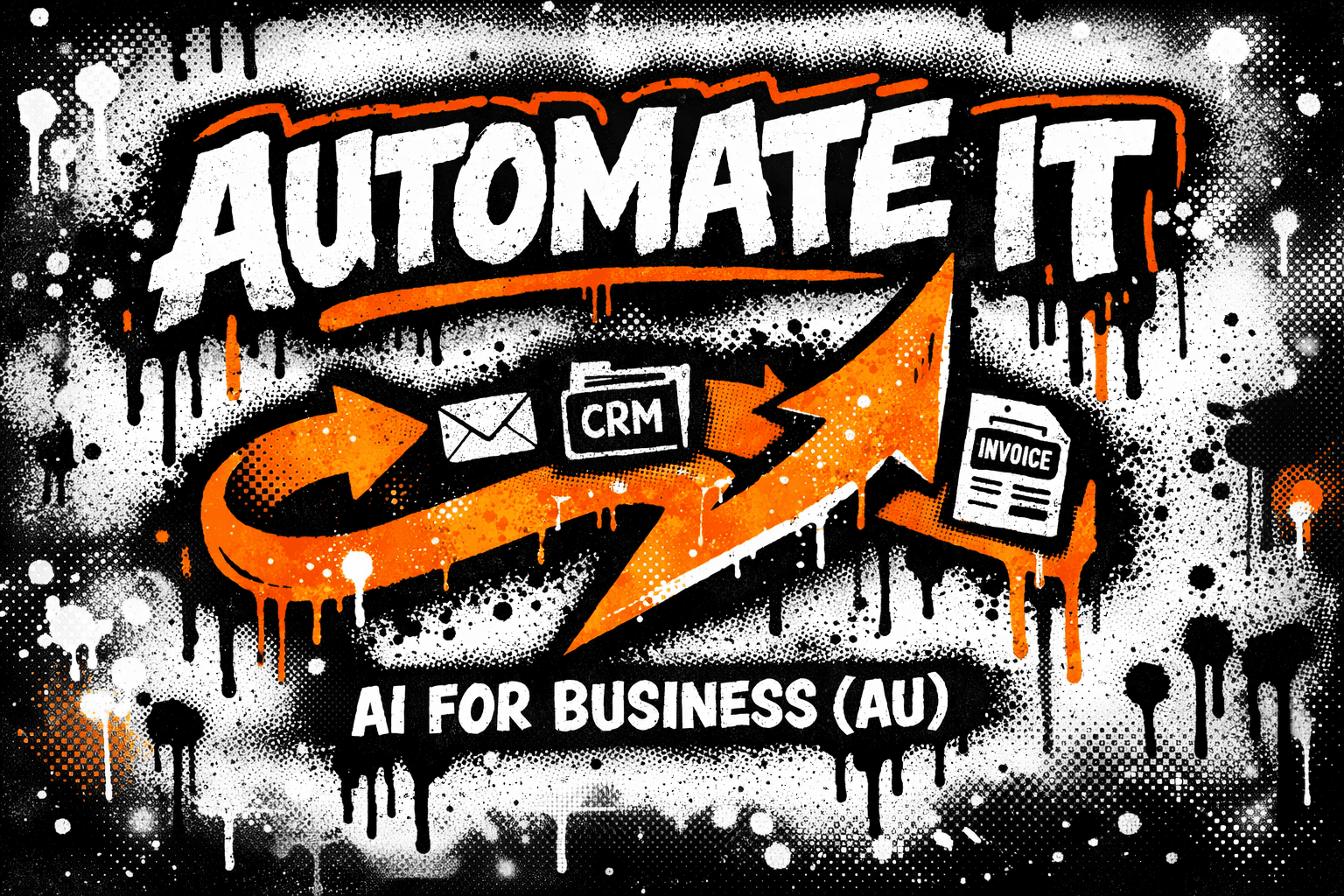 AI Automation for Business Owners: The Missing Practical Guide (Australia Edition)